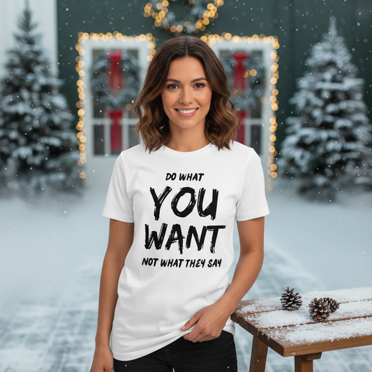 Do What You Want Tee – Unisex Minimal Bold Typograph