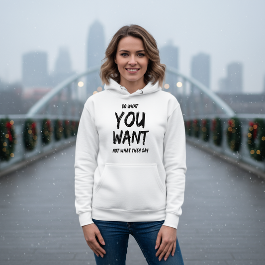Do What You Want Hoodie – Unisex Minimal Statement