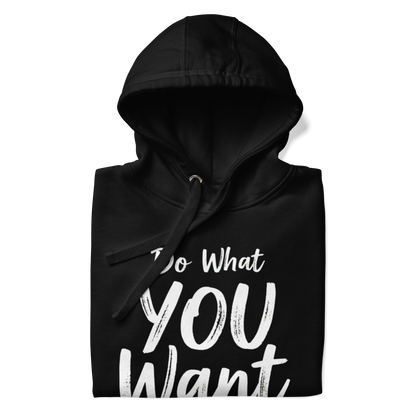 Do What YOU Want, Not What They Say Statement Hoodie – Cozy Minimalist Style