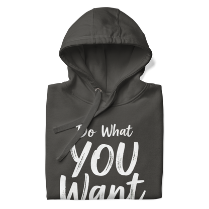 Do What YOU Want, Not What They Say Statement Hoodie – Cozy Minimalist Style