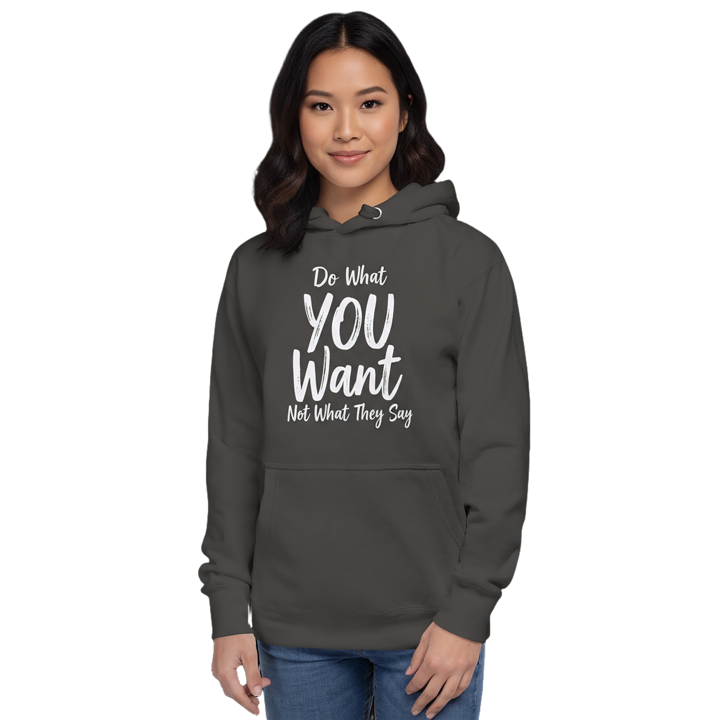 Do What YOU Want, Not What They Say Statement Hoodie – Cozy Minimalist Style
