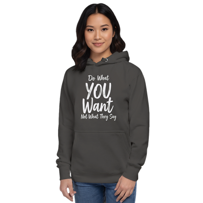 Do What YOU Want, Not What They Say Statement Hoodie – Cozy Minimalist Style