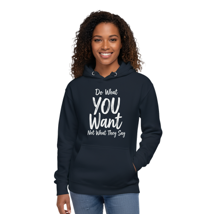 Do What YOU Want, Not What They Say Statement Hoodie – Cozy Minimalist Style