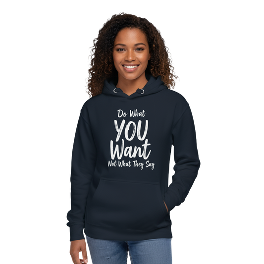 Do What YOU Want, Not What They Say Statement Hoodie – Cozy Minimalist Style