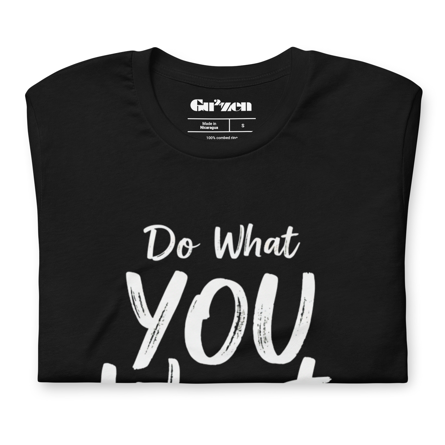 Do What YOU Want, Not What They Say – Minimalist Graphic T-Shirt