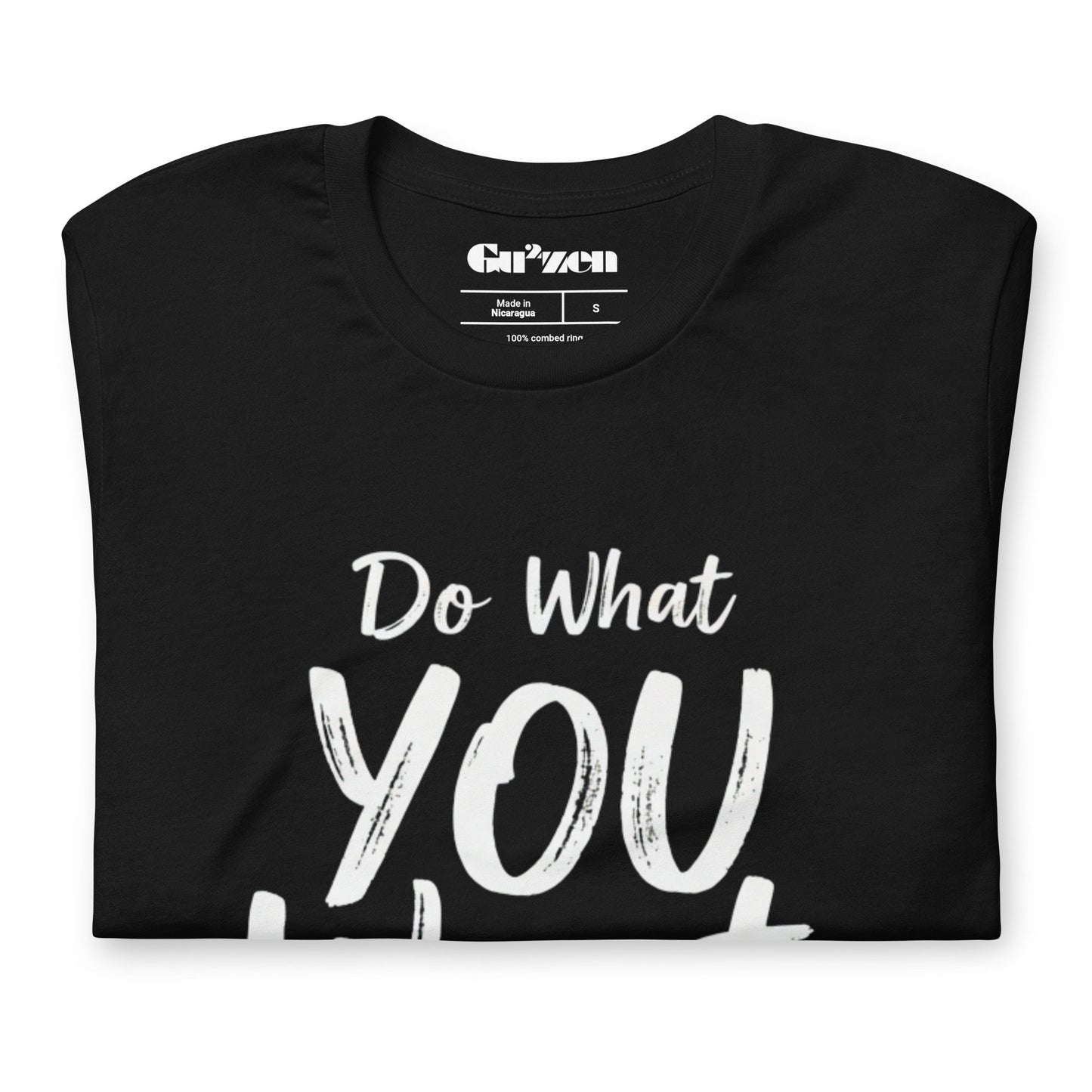Do What YOU Want, Not What They Say – Minimalist Graphic Tee