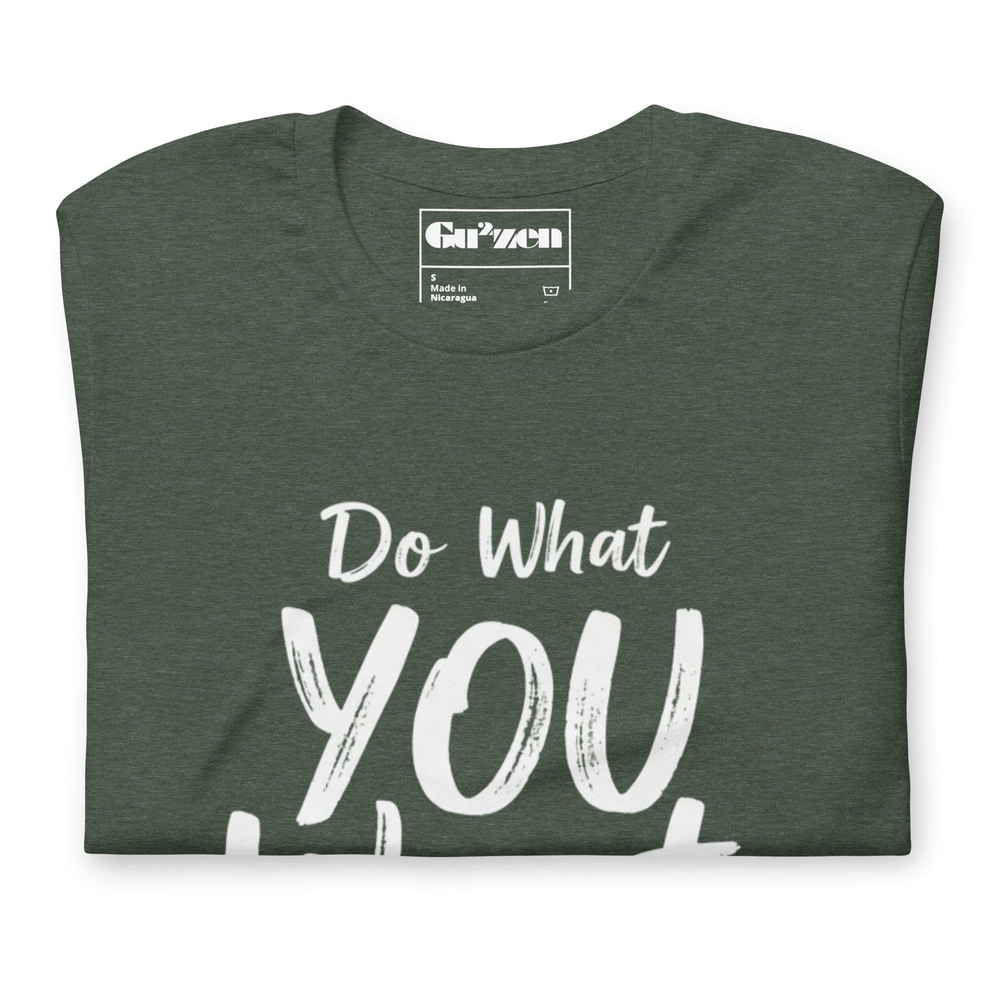 Do What YOU Want, Not What They Say – Minimalist Graphic Tee