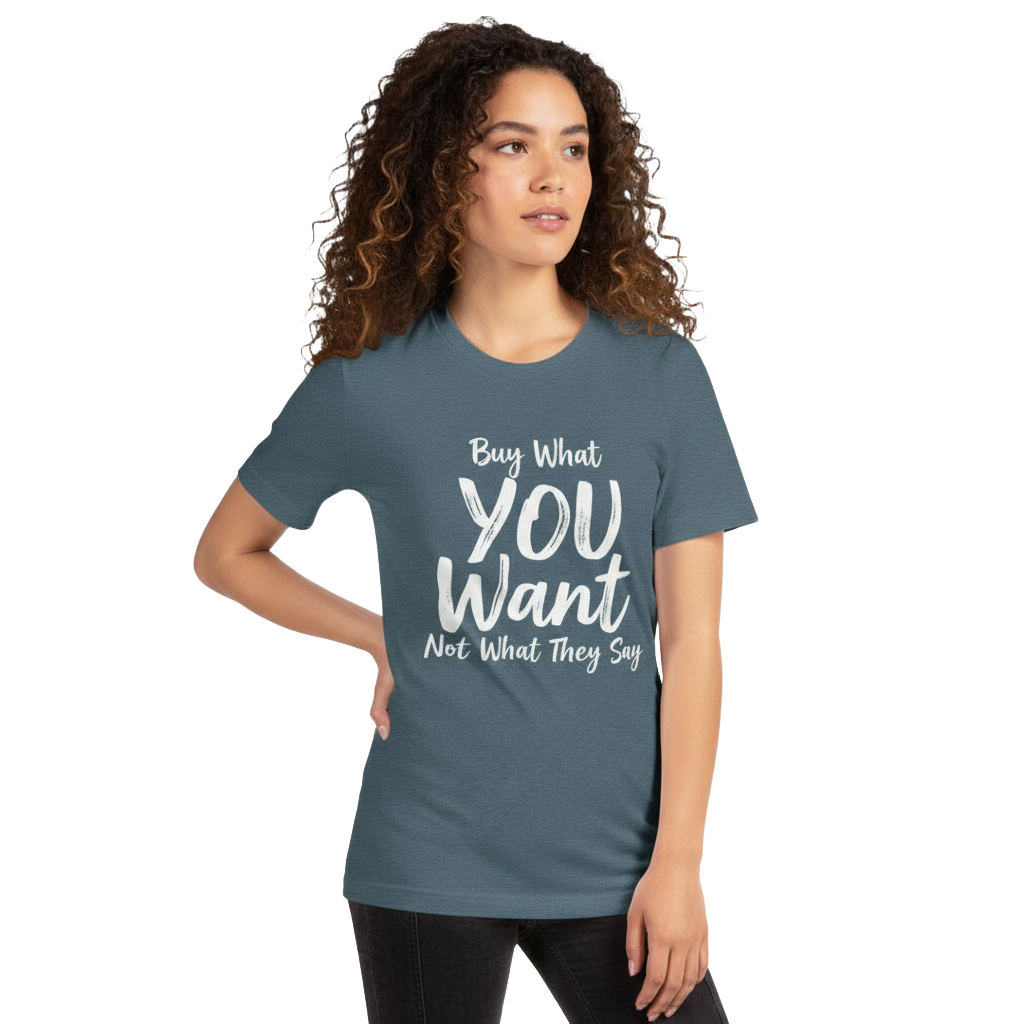 Minimalist Statement Tee – Buy What You Want, Not What They Say