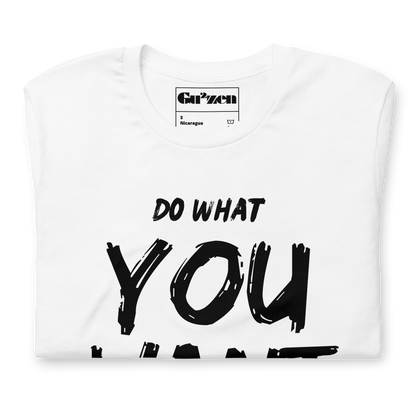 Do What You Want Tee – Unisex Minimal Bold Typograph